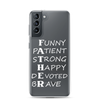 Funny Patient Strong Happy Devoted Brave Clear Case for Samsung®