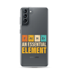 Father An Essential Element Clear Case for Samsung®