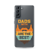 Dads With The Beard Are The Best Clear Case for Samsung®