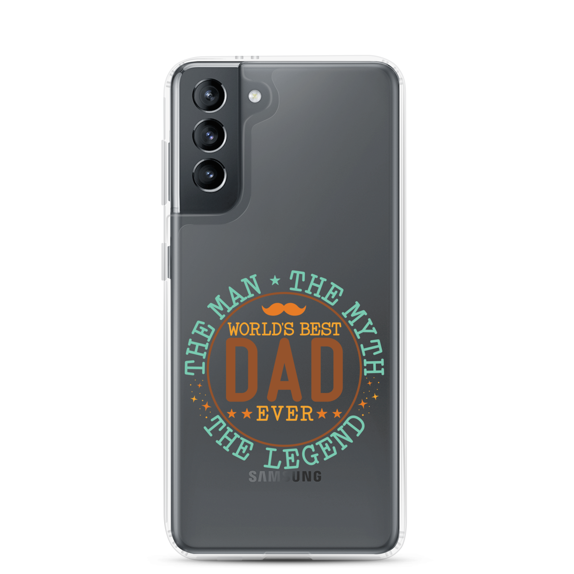 World's Best Dad Ever The Man The Myth The Legend Clear Case for Samsung®