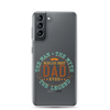 World's Best Dad Ever The Man The Myth The Legend Clear Case for Samsung®