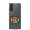 Best Dad Ever Clear Case for Samsung®