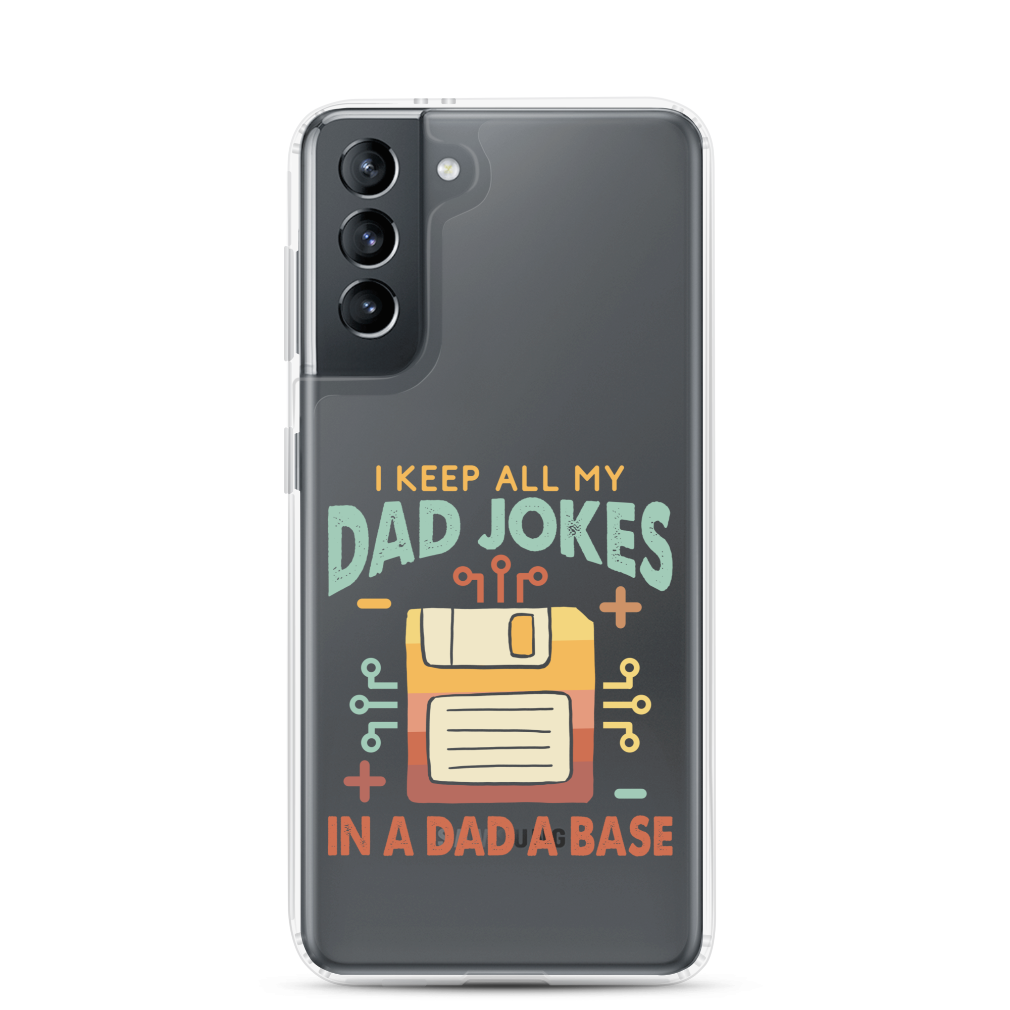 I Keep All My Dad Jokes In A Dad A Base Clear Case for Samsung®