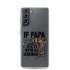 If Papa Can't Fix it We're all Screwed Clear Case for Samsung®