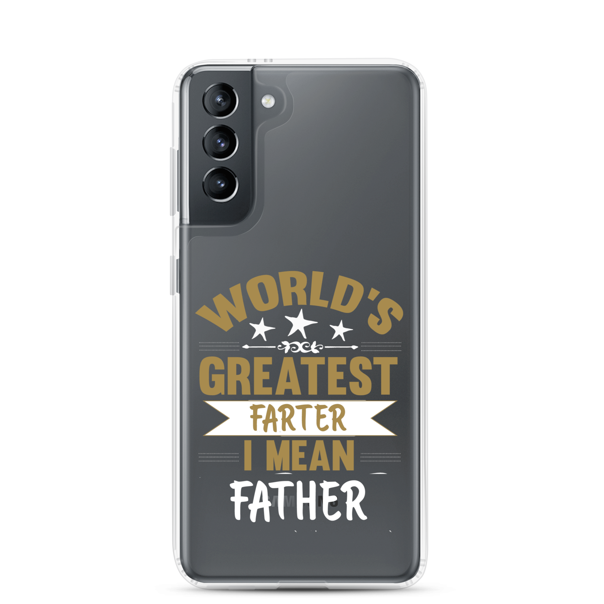 World's Greatest Farter I Mean Father Clear Case for Samsung®