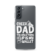 Cheer Dad Th Only Thing I Flip Is My Wallet Clear Case for Samsung®