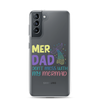 Mer Dad Don't Mess With My Mermaid Clear Case for Samsung®