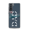 Dad Clear Case for Samsung®