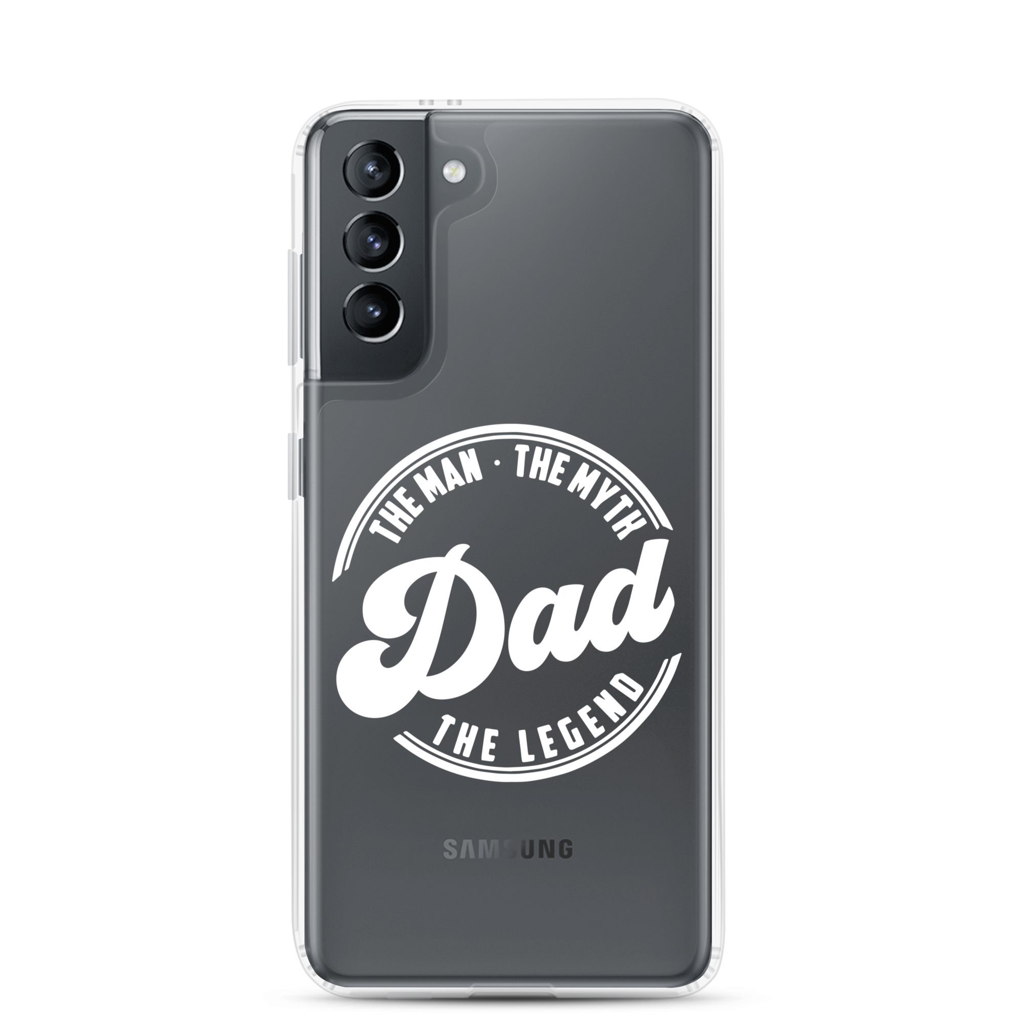 Dad The Man The Myth The Legend Clear Case for Samsung®