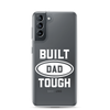 Built Dad Tough Clear Case for Samsung®