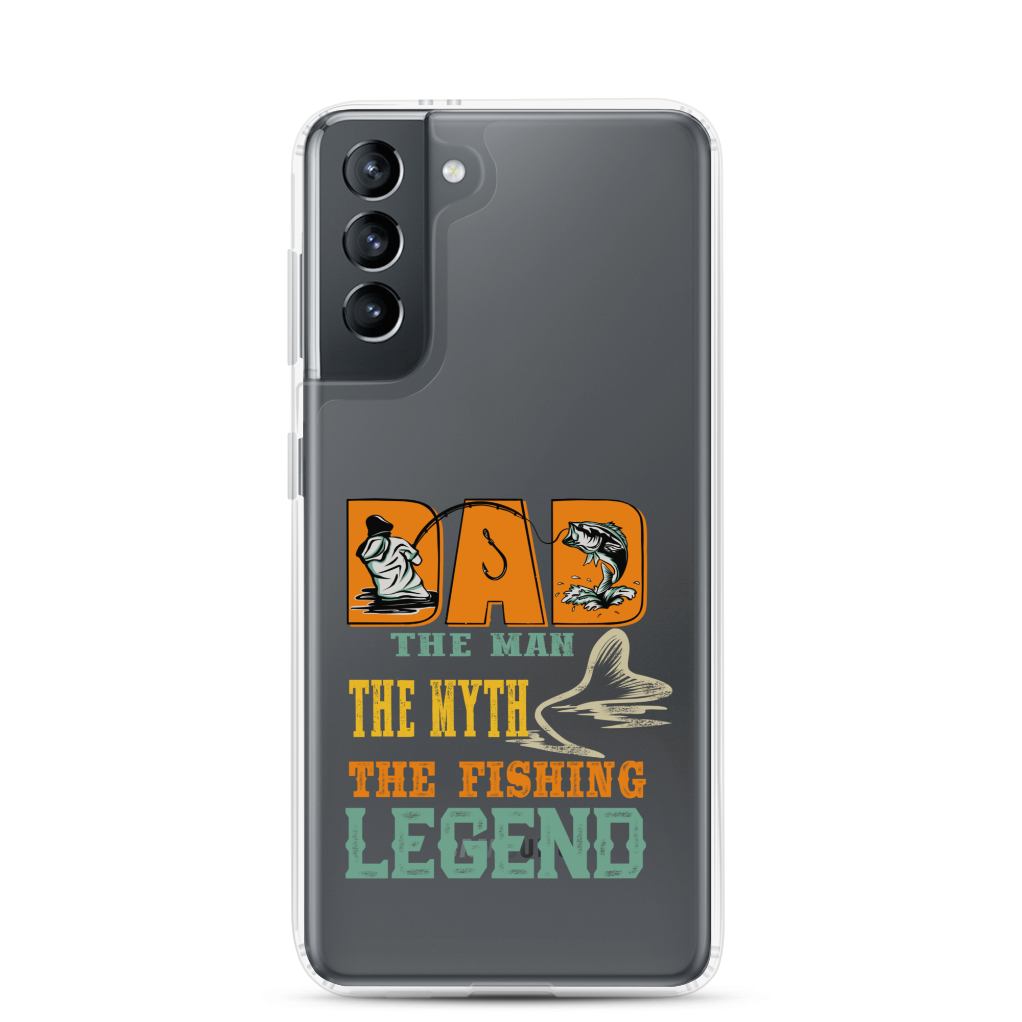 Dad The Man The Myth The Fishing Legend Clear Case for Samsung®