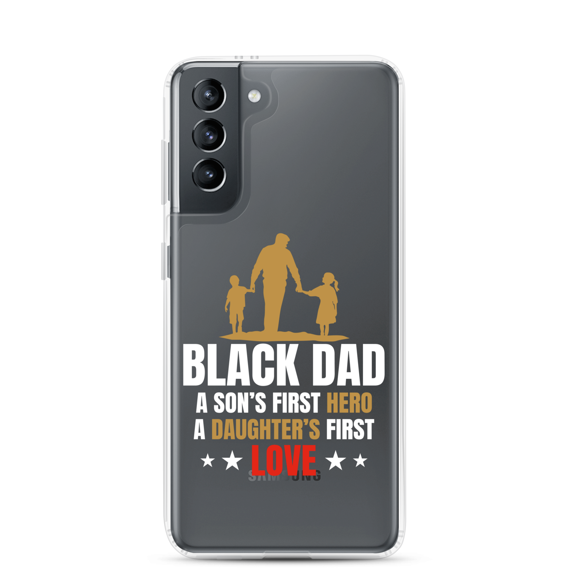 Black Dad A Son's First Hero A Daughter's First Love Clear Case for Samsung®