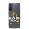 Black Dad A Son's First Hero A Daughter's First Love Clear Case for Samsung®