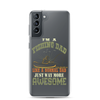 I'm A Fishing Dad A Normal Dad Just Way More Awesome Clear Case for Samsung®