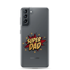 Super Dad Clear Case for Samsung®