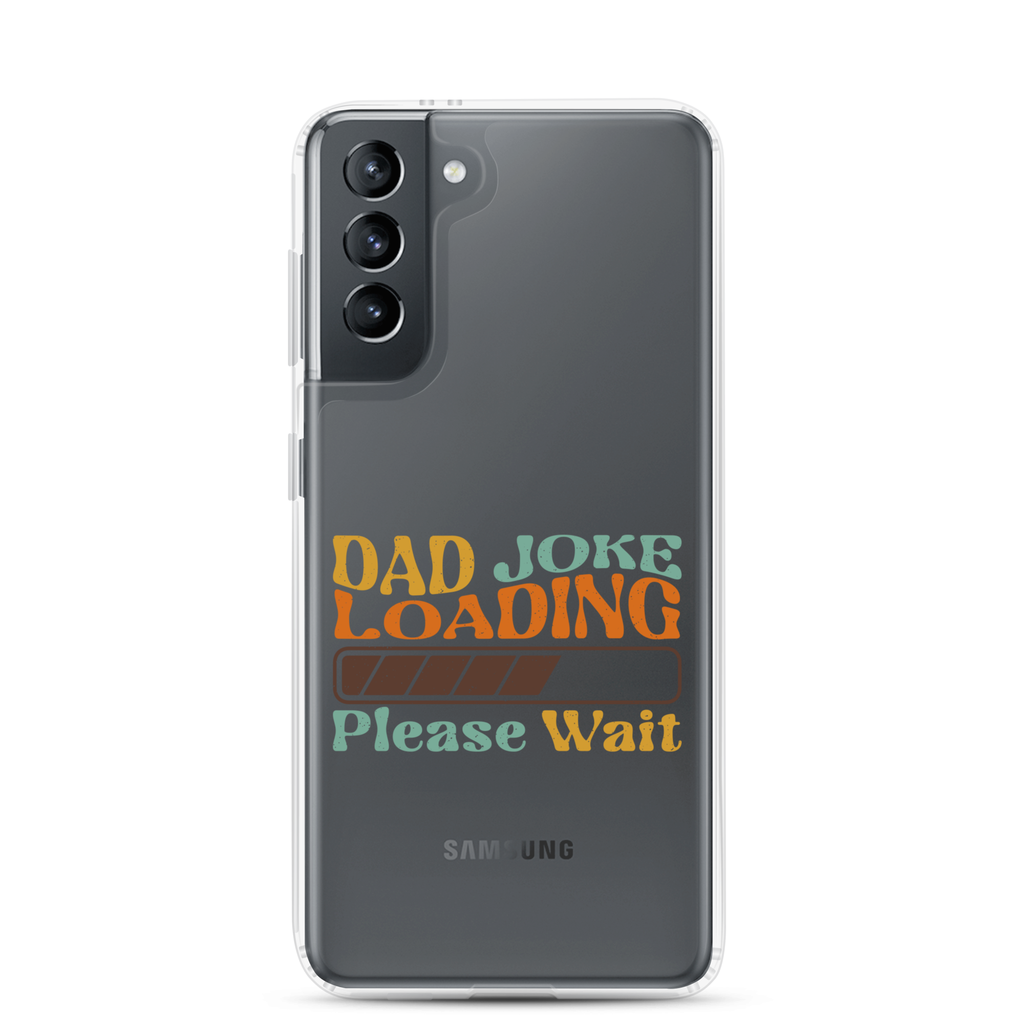 Dad Joke Loading Please Wait Clear Case for Samsung®