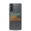 Husband. Daddy. Protector. Hero Clear Case for Samsung®