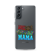 Somebody's Jollyass Mama Clear Case for Samsung®