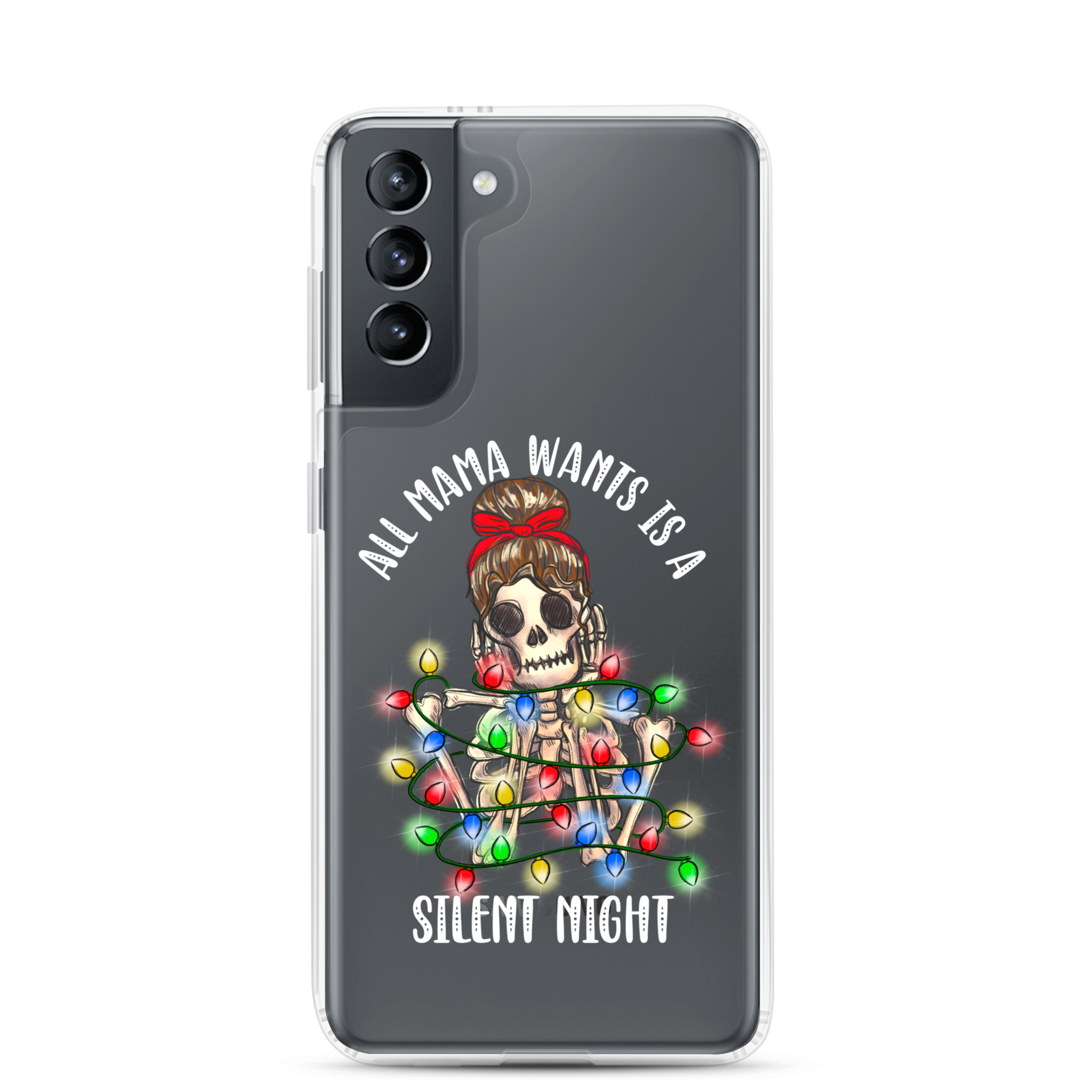 All Mama Wants Is A Silent Night Clear Case for Samsung®