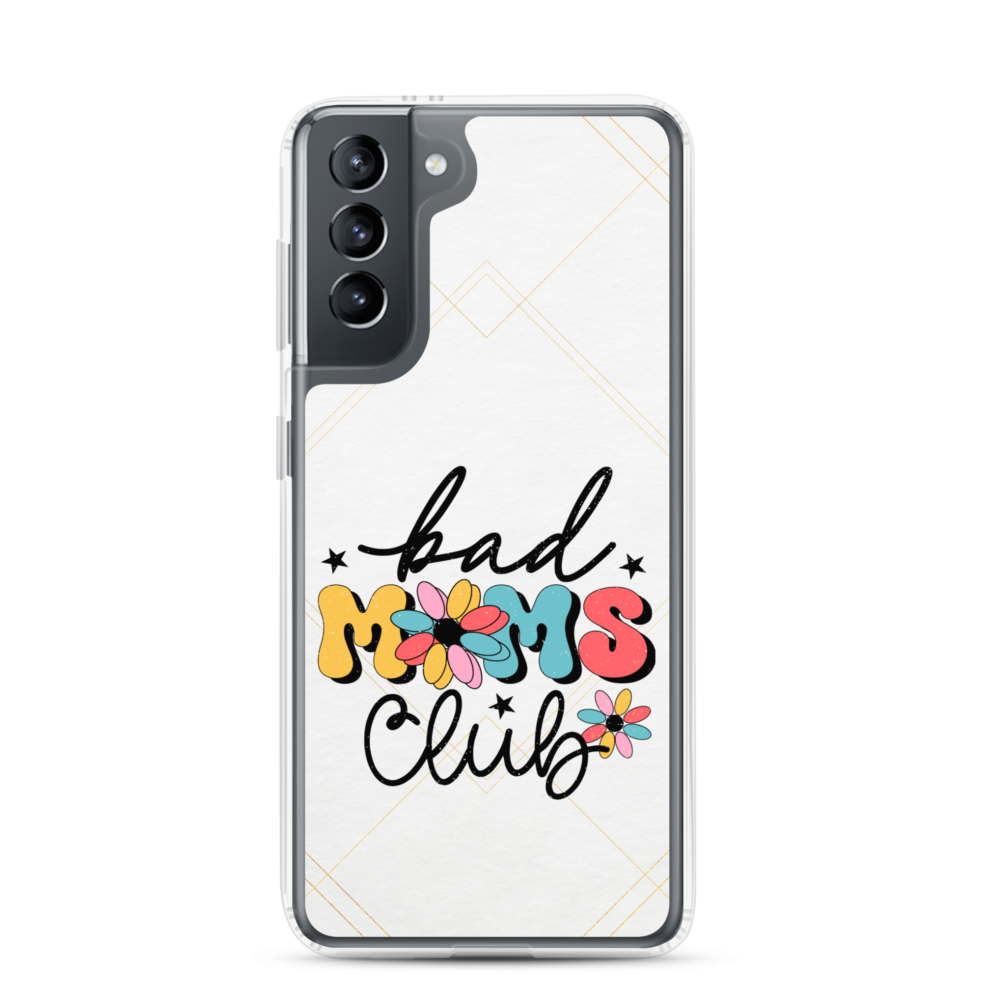 Bad Moms Club Clear Case for Samsung®