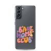 Bad Moms Club Clear Case for Samsung®