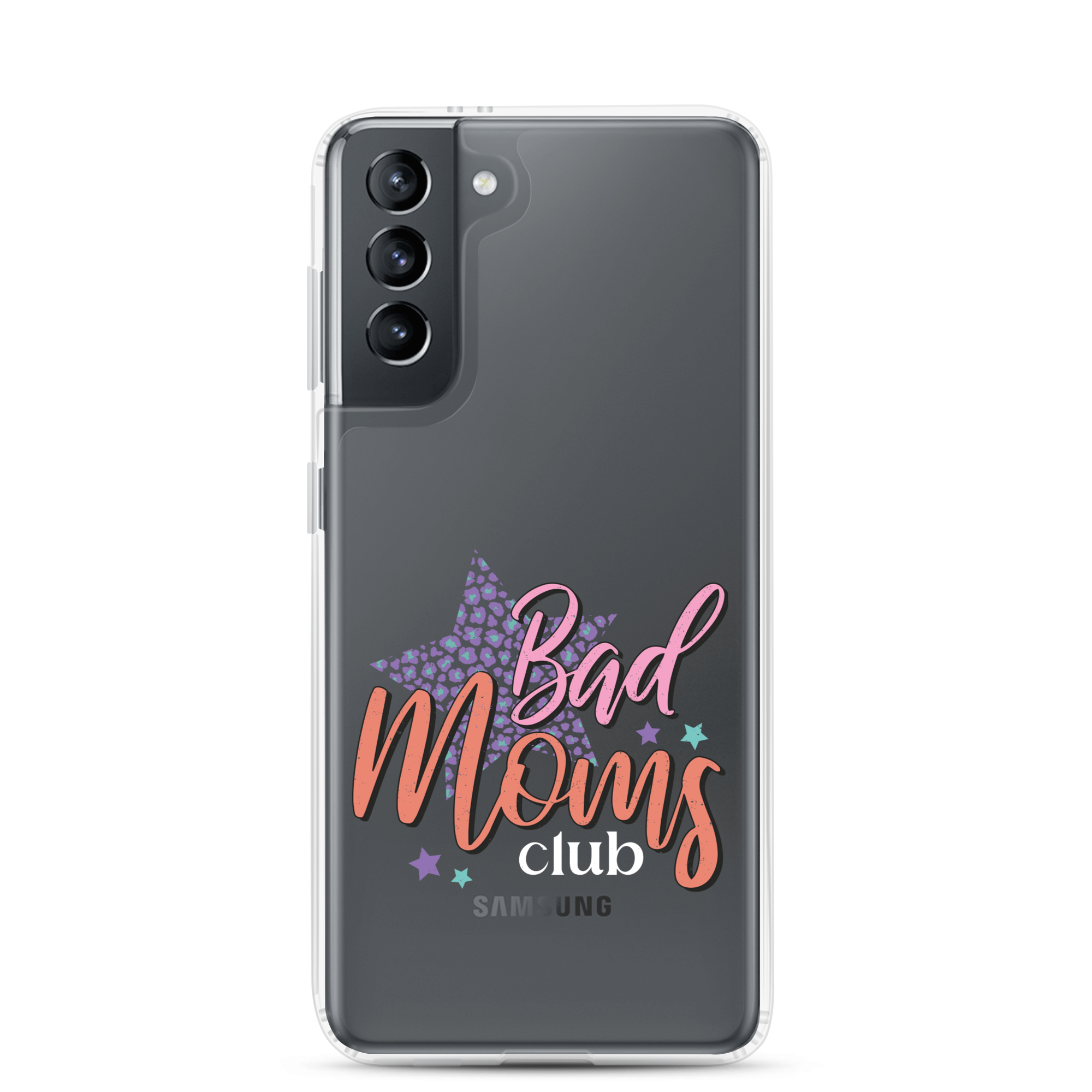 Bad Moms Club Clear Case for Samsung®