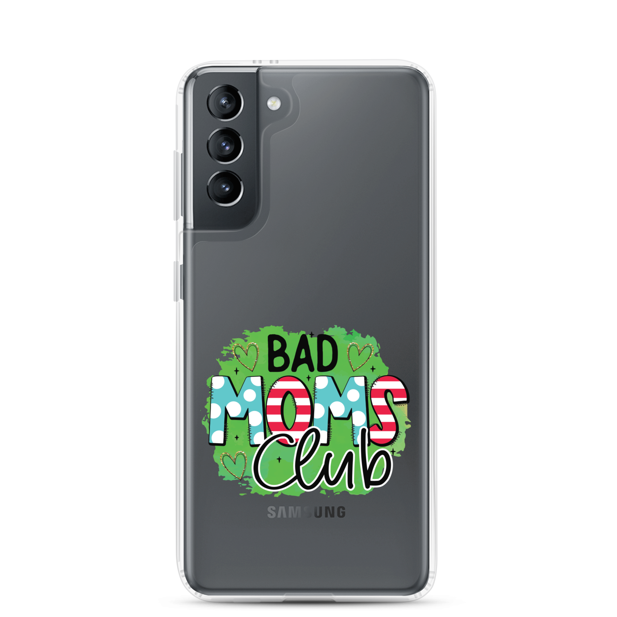 Bad Moms Club Clear Case for Samsung®