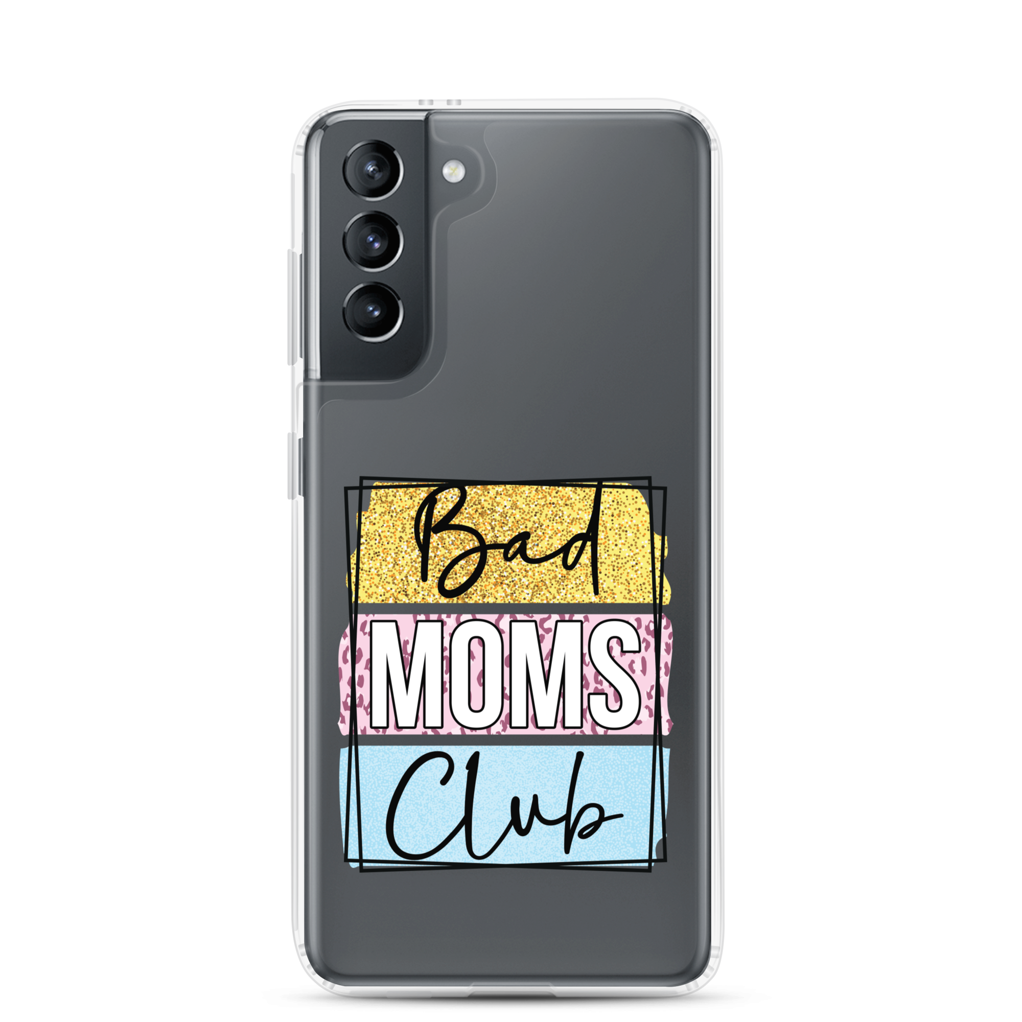 Bad Moms Club Clear Case for Samsung®