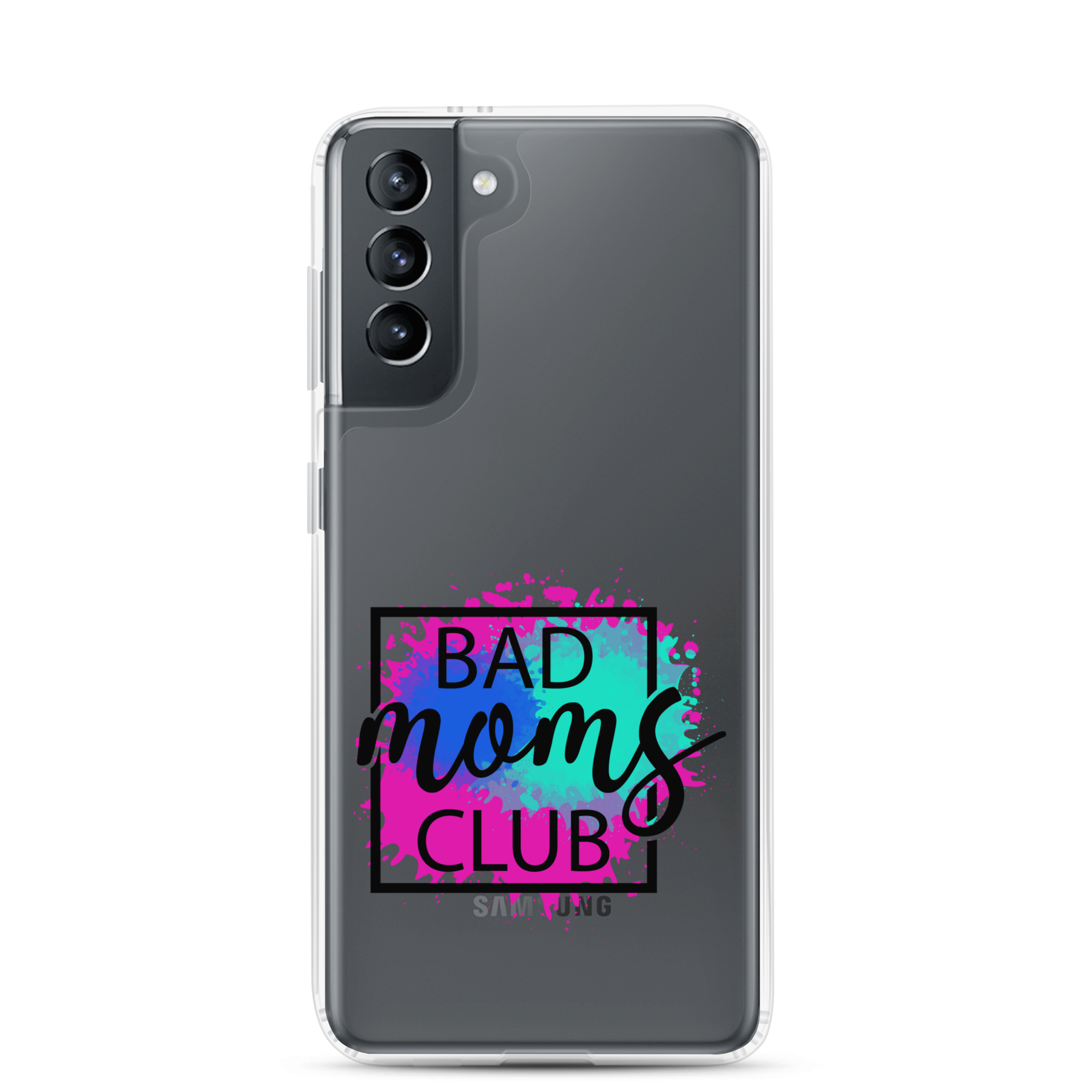 Bad Moms Club Clear Case for Samsung®