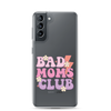 Bad Moms Club Clear Case for Samsung®