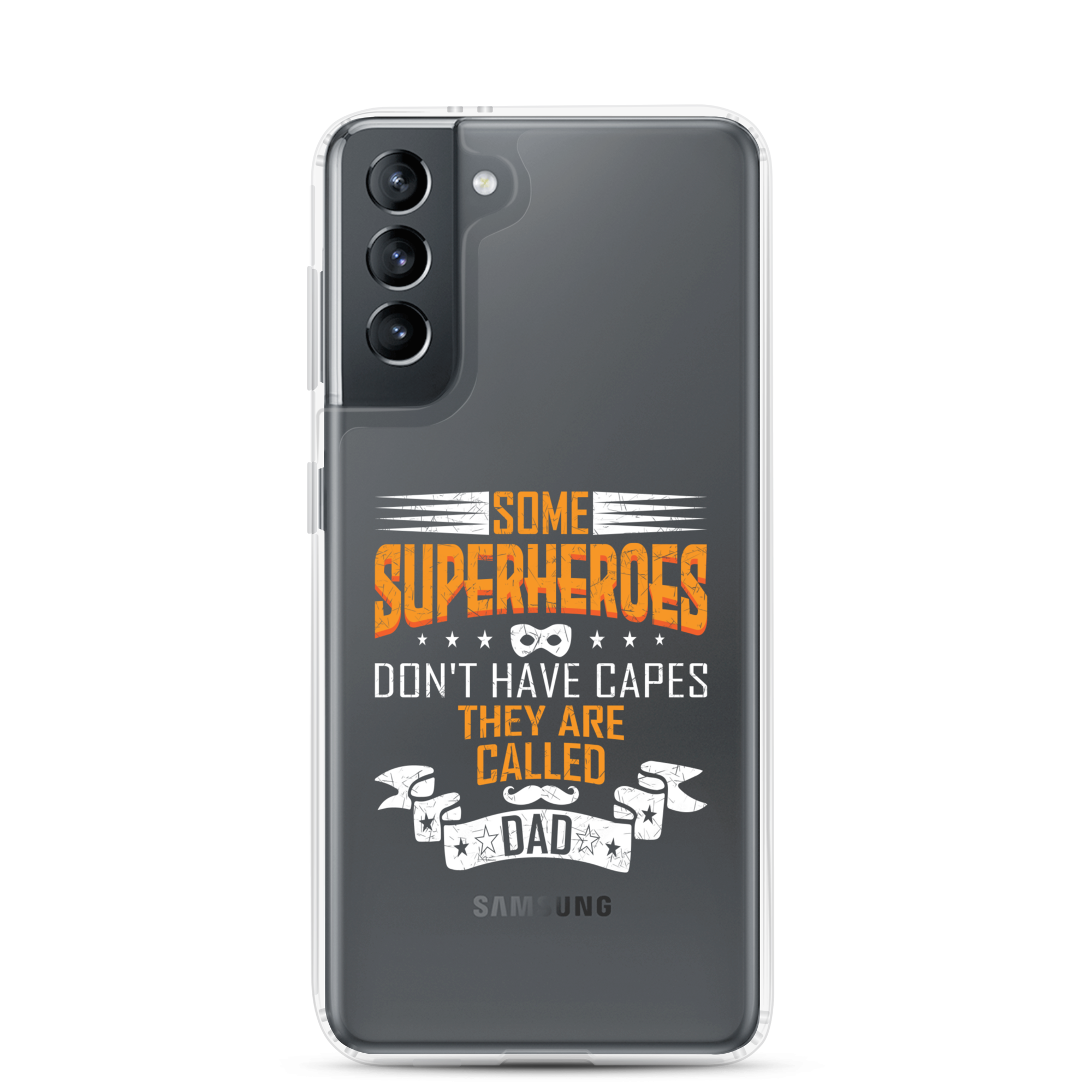 Some Superheroes Don't Capes They Are Called Dad Clear Case for Samsung®