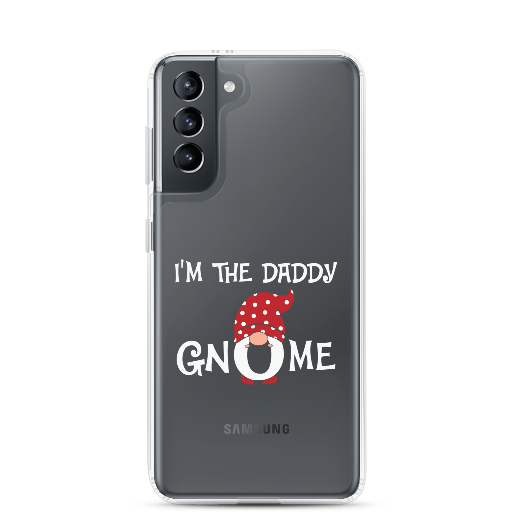 I'm The Daddy Gnome Clear Case for Samsung®