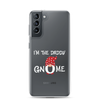 I'm The Daddy Gnome Clear Case for Samsung®