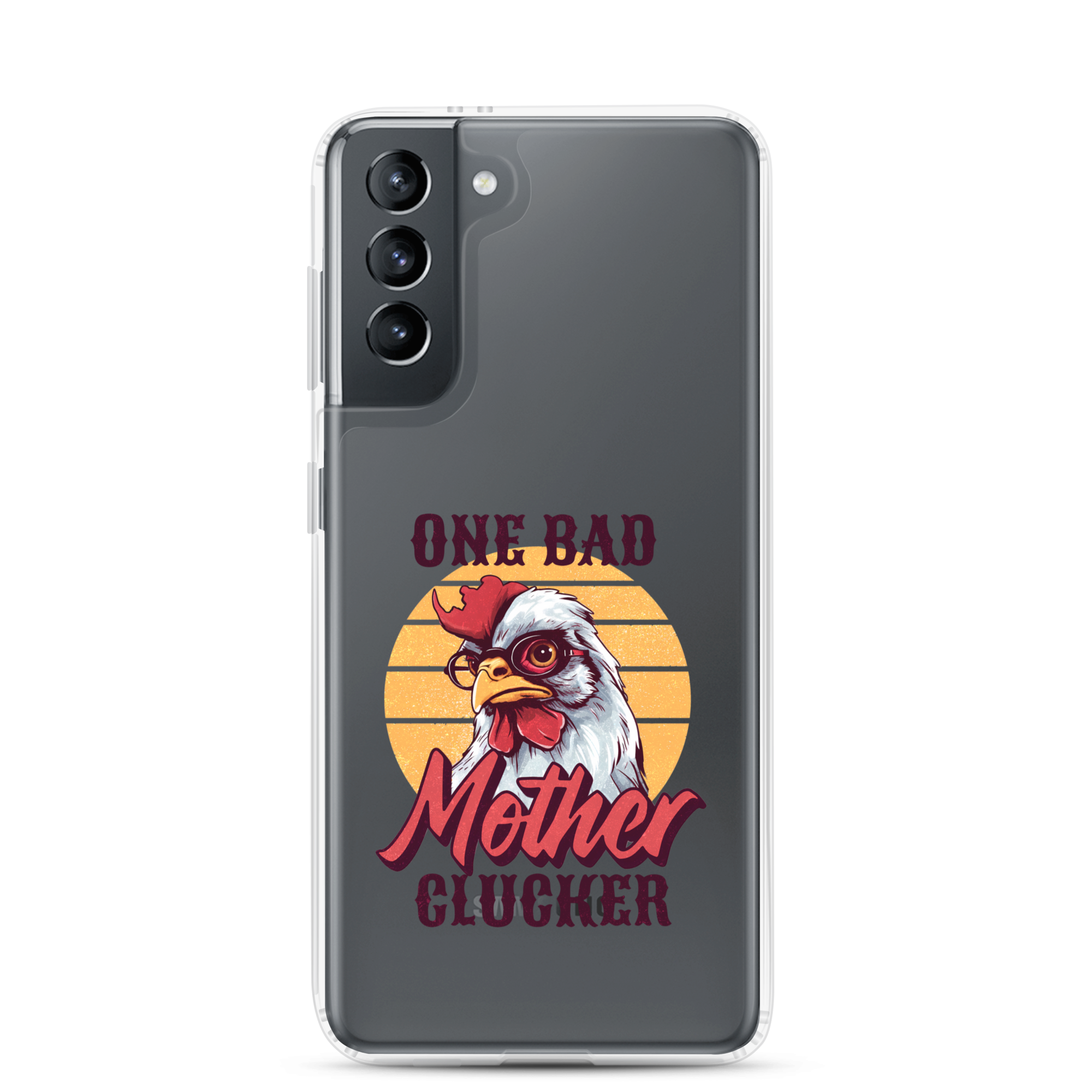 One Bad Mother Clucker Clear Case for Samsung®