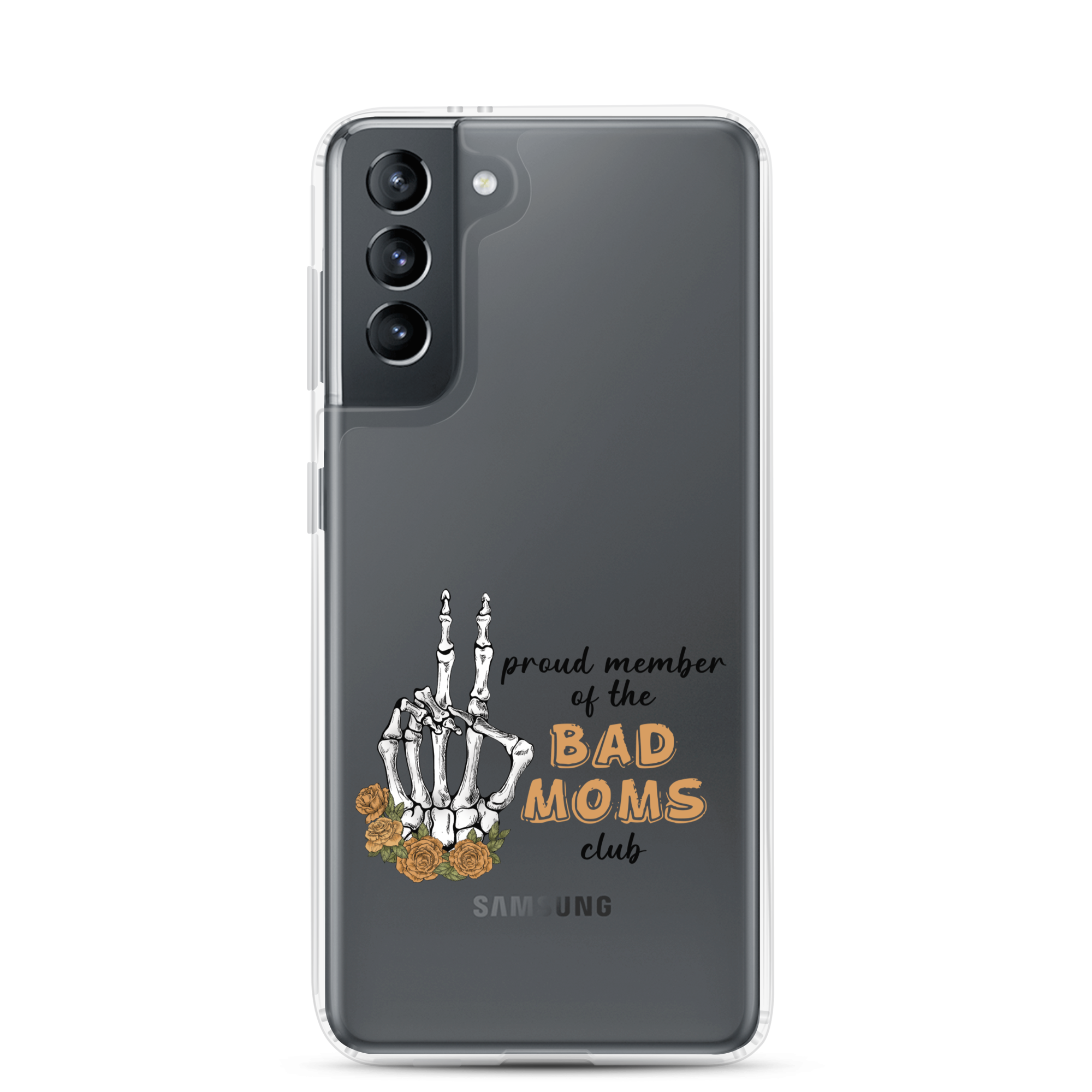 Proud Member Of The Bad Moms Club Clear Case for Samsung®