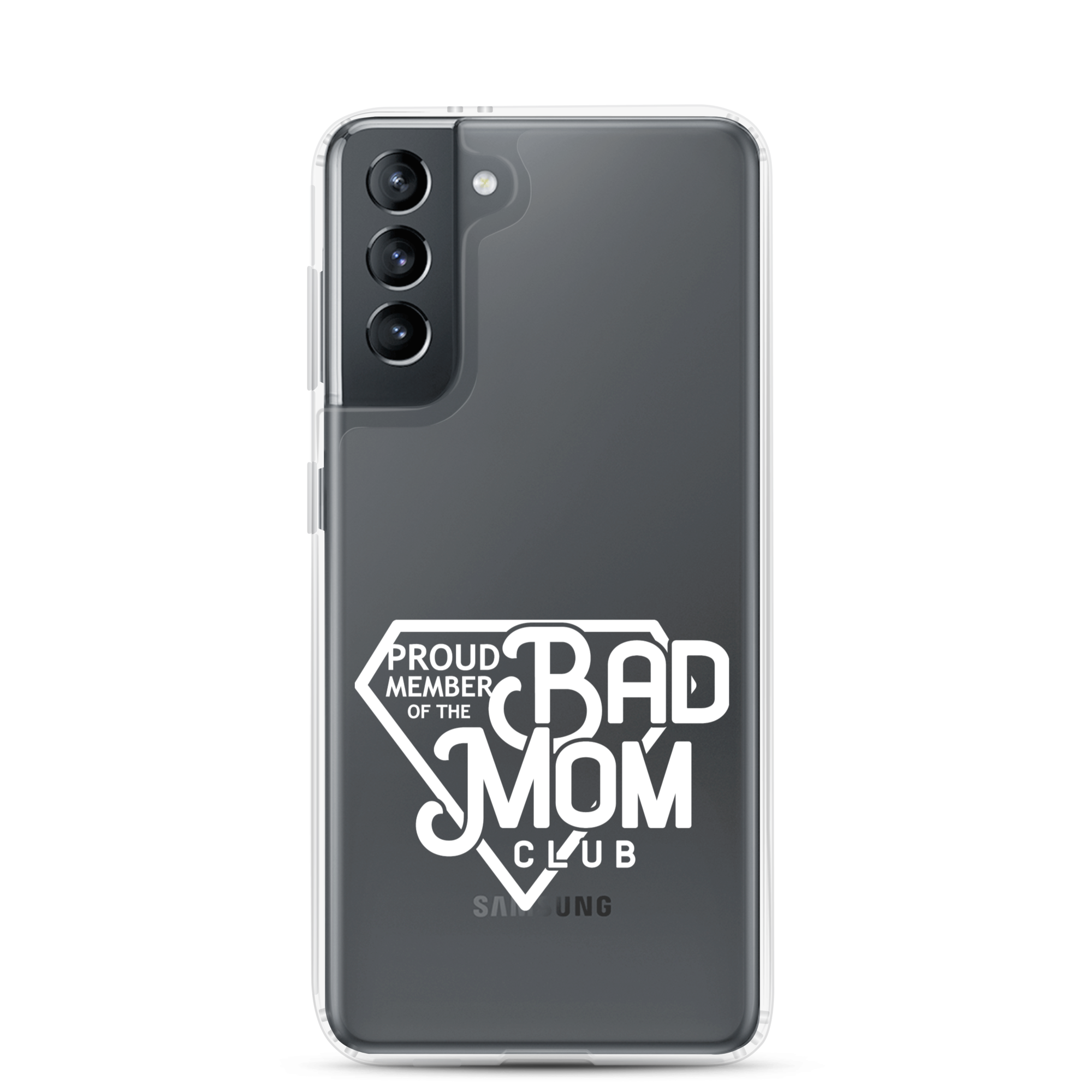 Proud Member Of The Bad Mom Club Clear Case for Samsung®