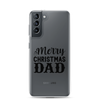 Merry Christmas Dad Clear Case for Samsung®