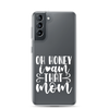 Oh Honey I Am That Mom Clear Case for Samsung®