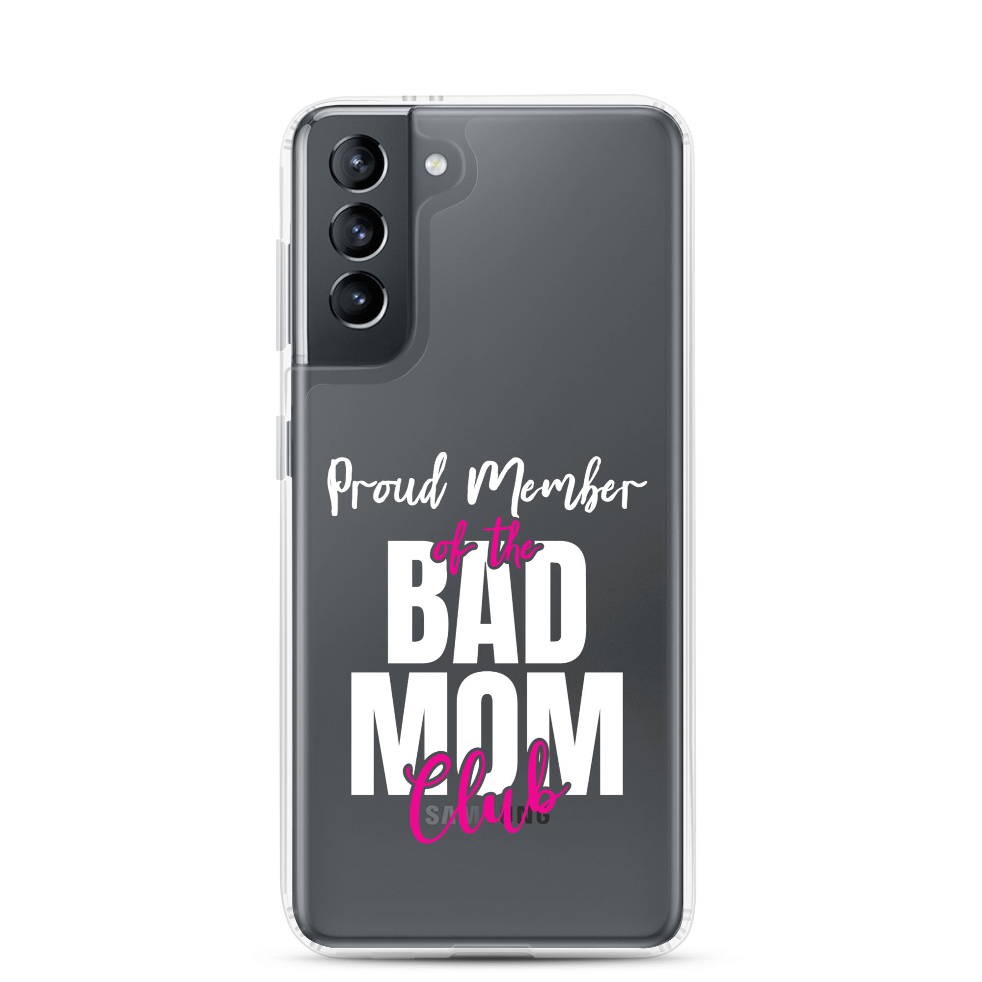 Proud Member Of The Bas Mom Club Clear Case for Samsung®