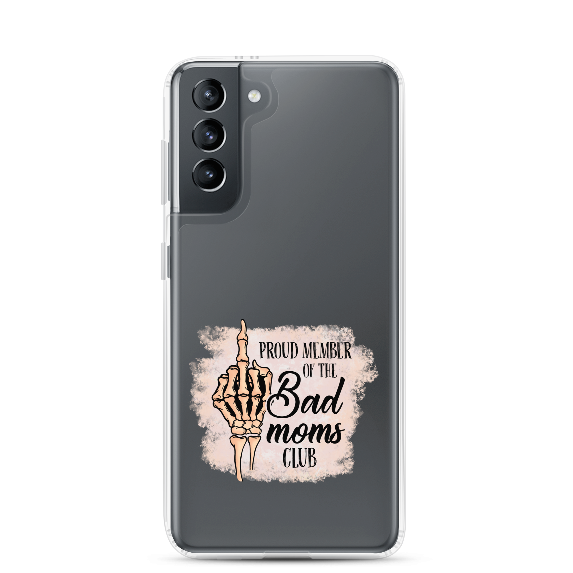 Proud Member Of The Bad Moms Club Clear Case for Samsung®