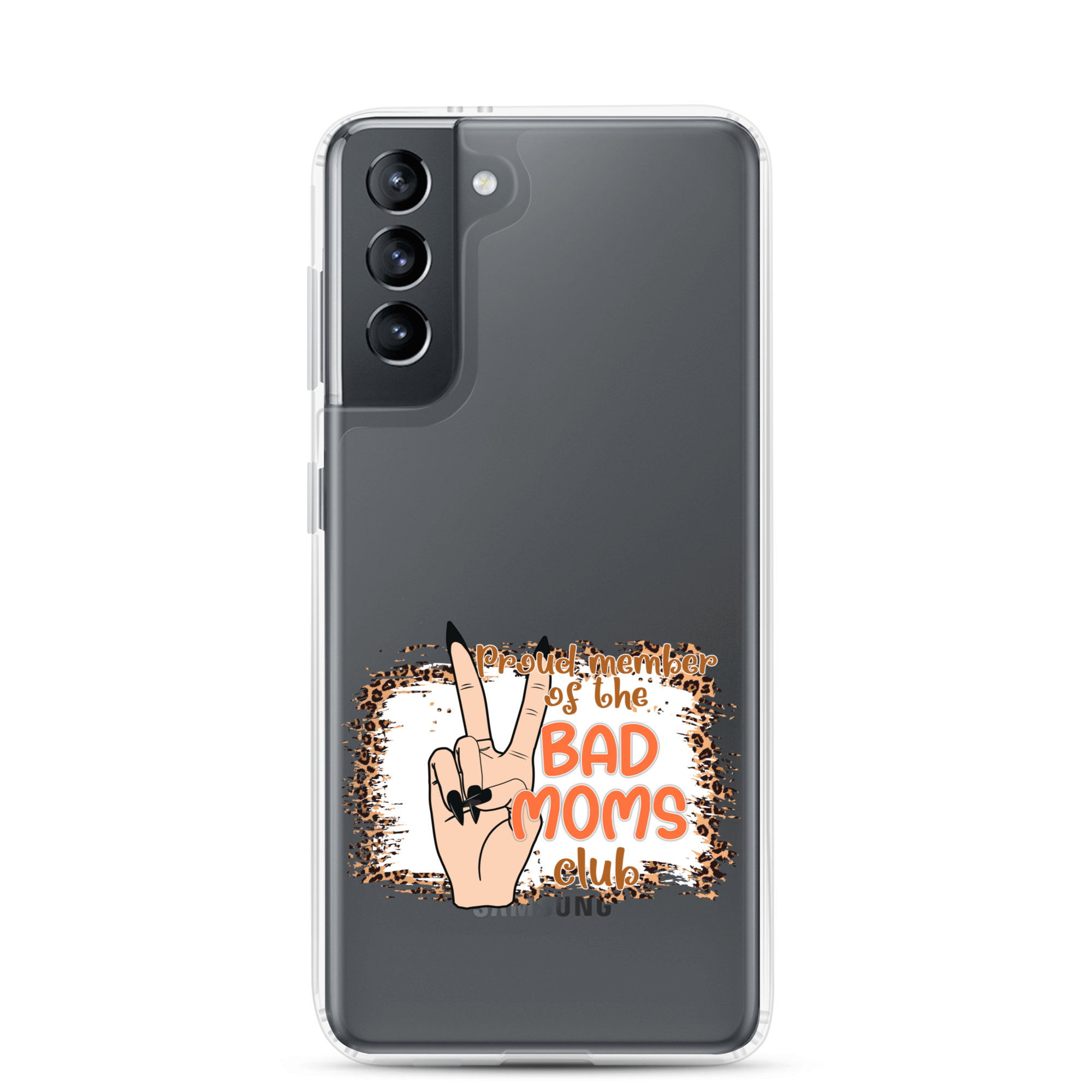 Proud Member Of The Bad Moms Club Clear Case for Samsung®