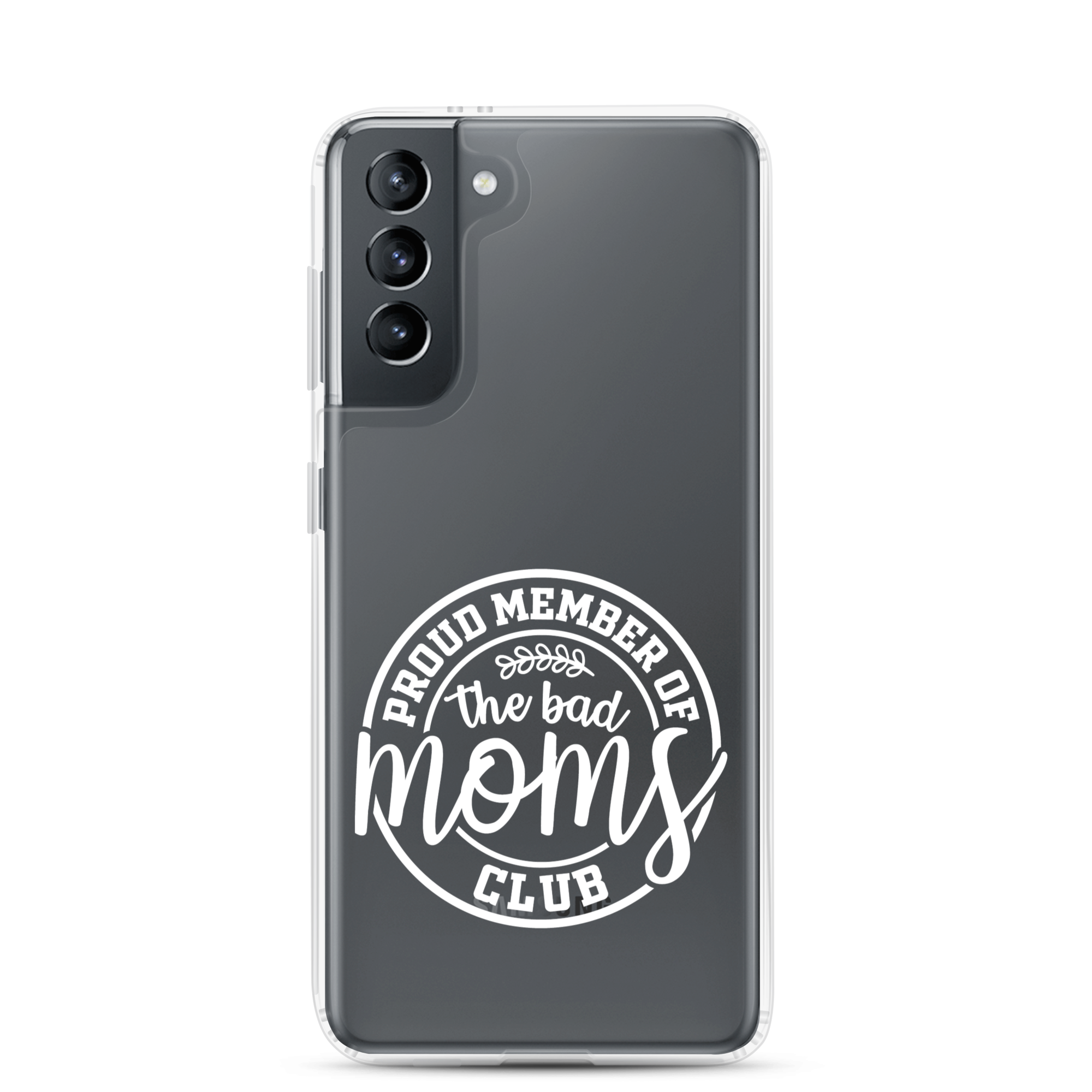 Proud Member Of The Bad Moms Club Clear Case for Samsung®