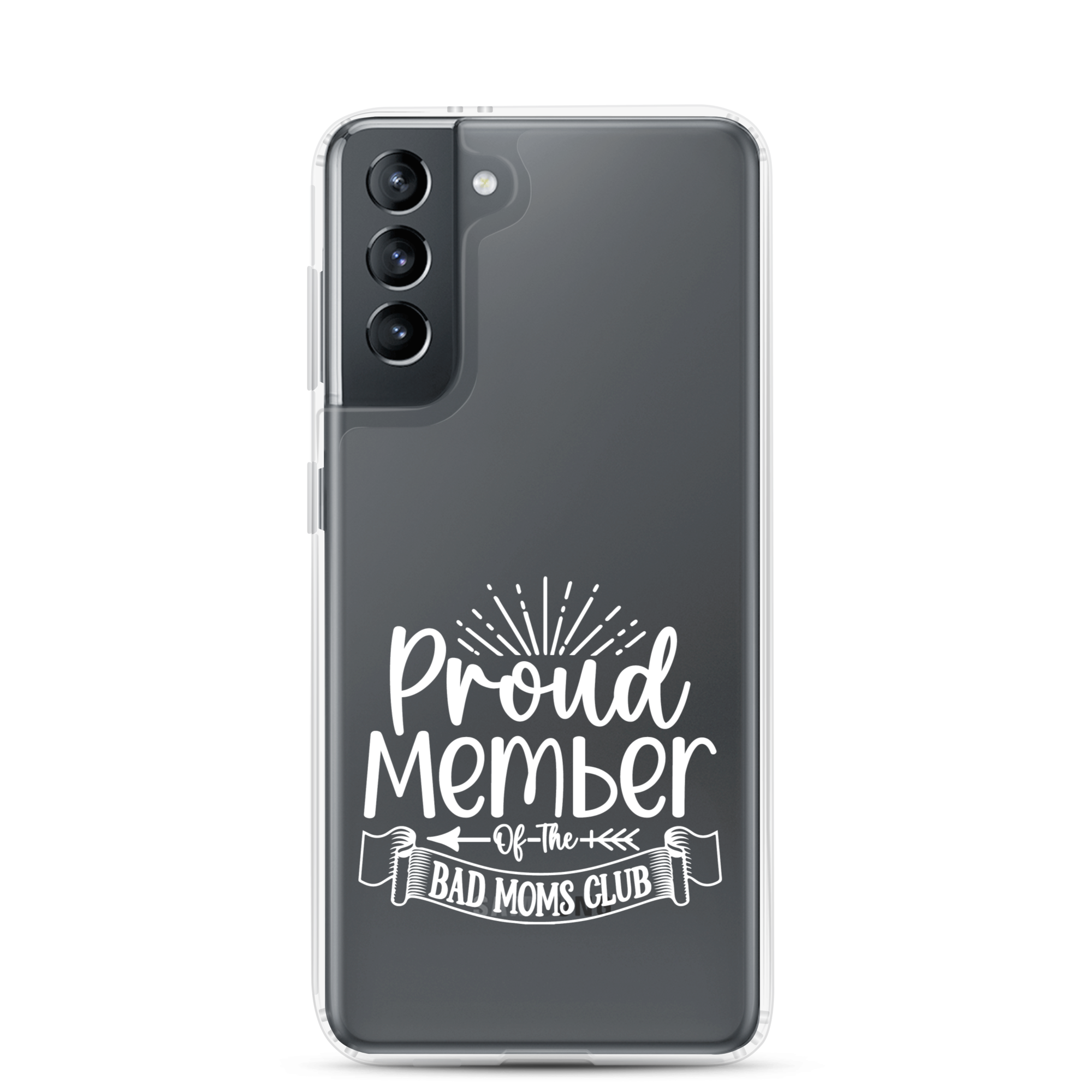 Proud Member Of The Bad Moms Club Clear Case for Samsung®