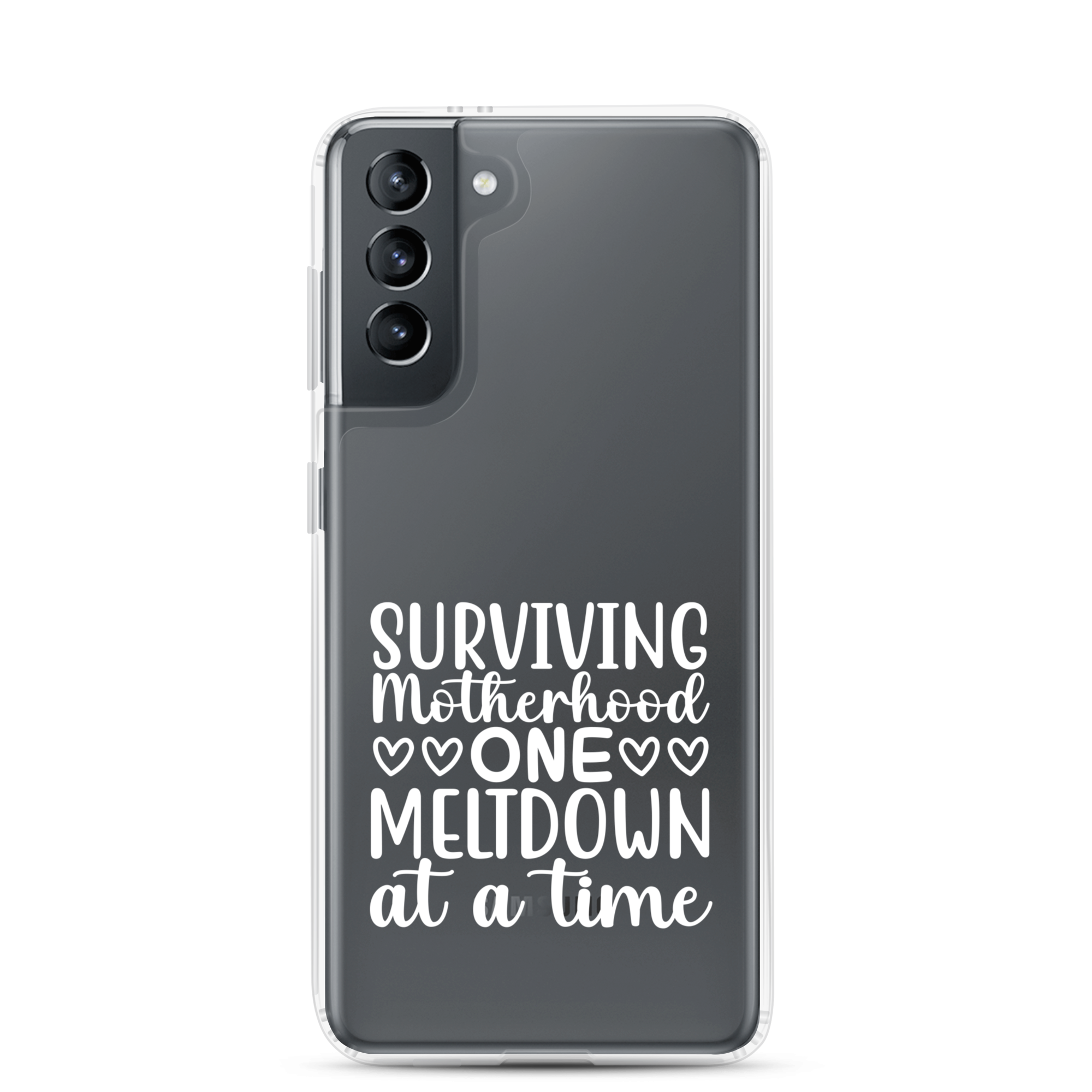 Surviving Motherhood One Meltdown At A Time Clear Case for Samsung®