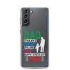 Dad Thanks For Not Pulling Out, Happy Father's Day, Love Clear Case for Samsung®