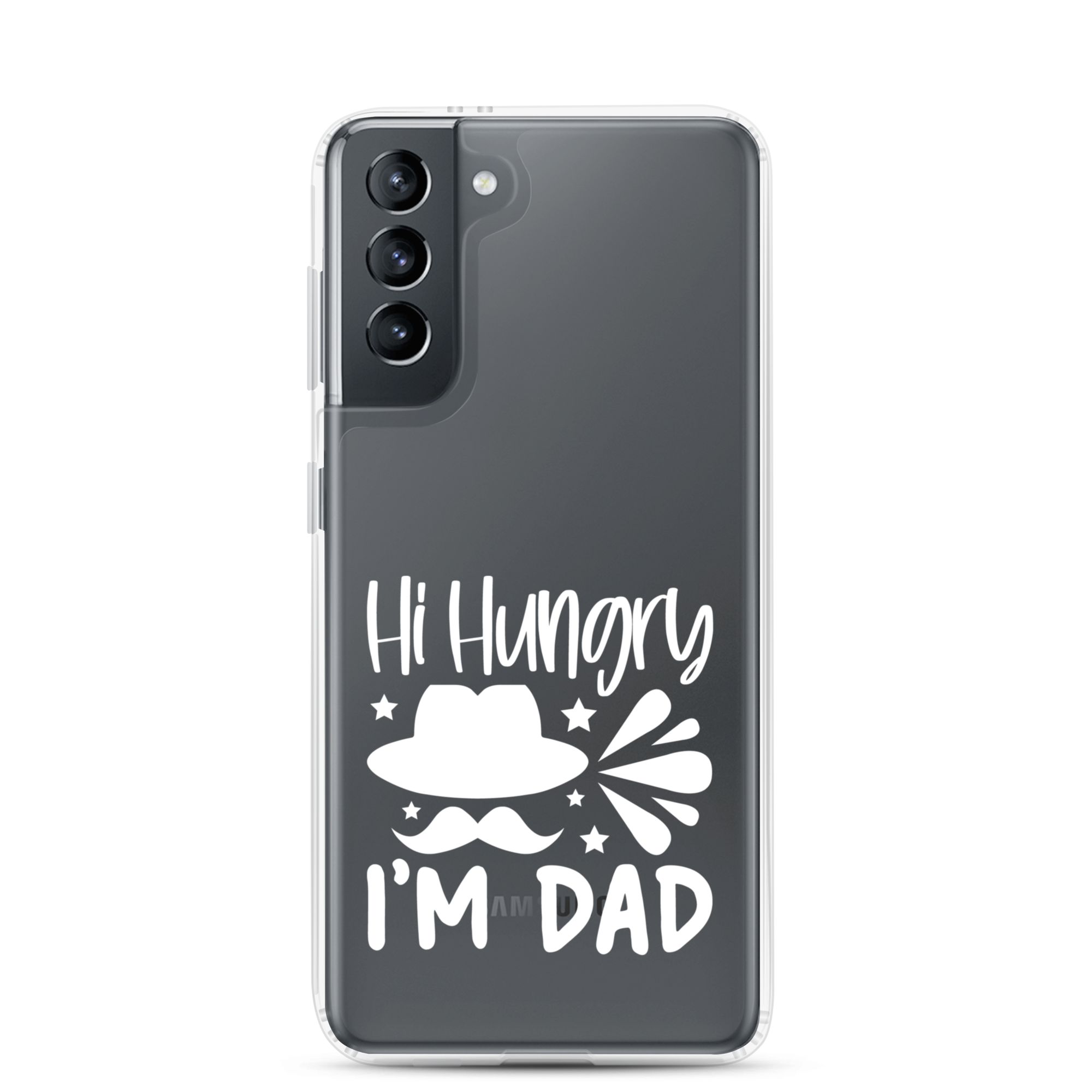 Hi, Hangry, I'm Dad. Clear Case for Samsung®