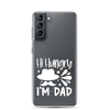 Hi, Hangry, I'm Dad. Clear Case for Samsung®