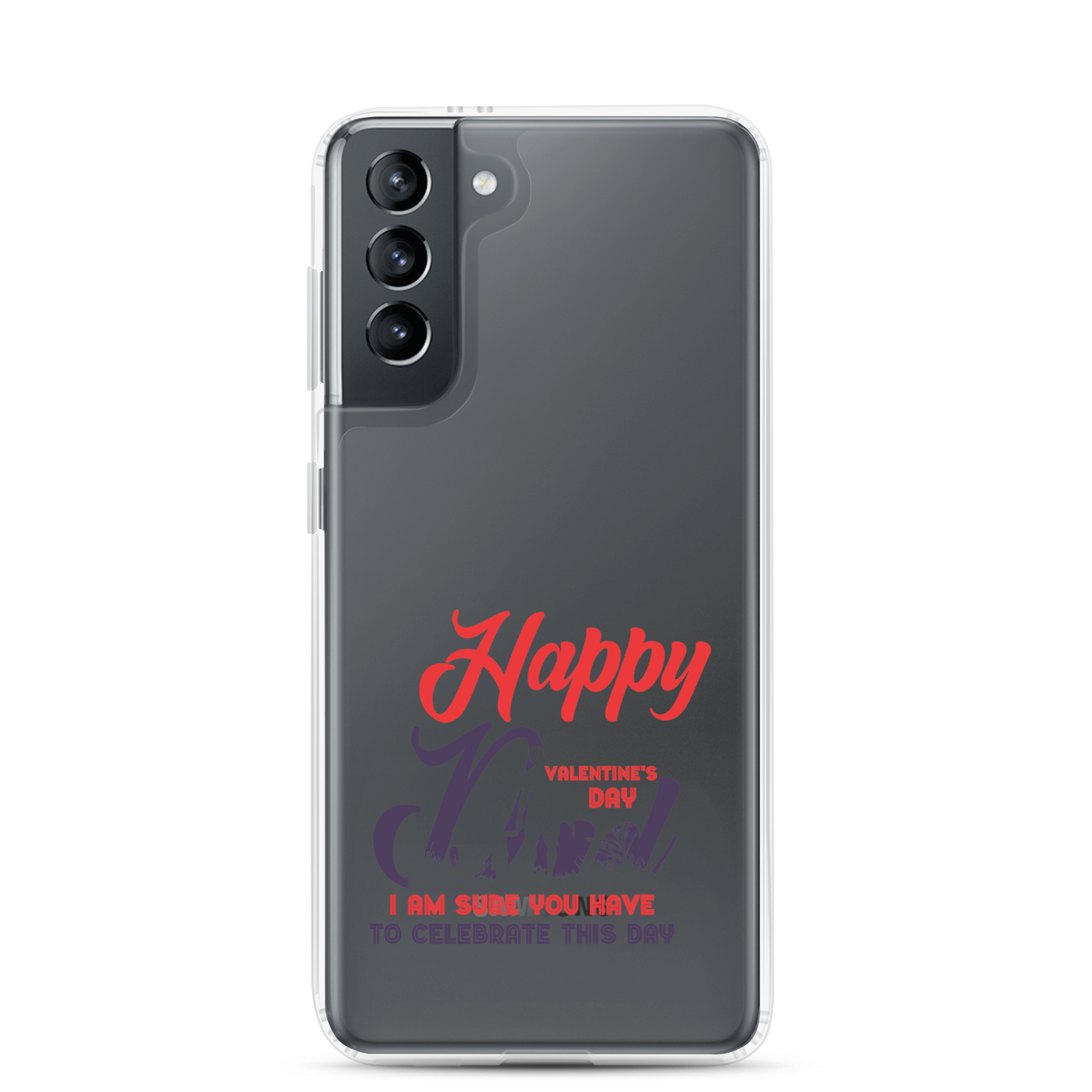 Happy Valentine's Day Dad I Am Sure You Have To Celebrate This Day Clear Case for Samsung®