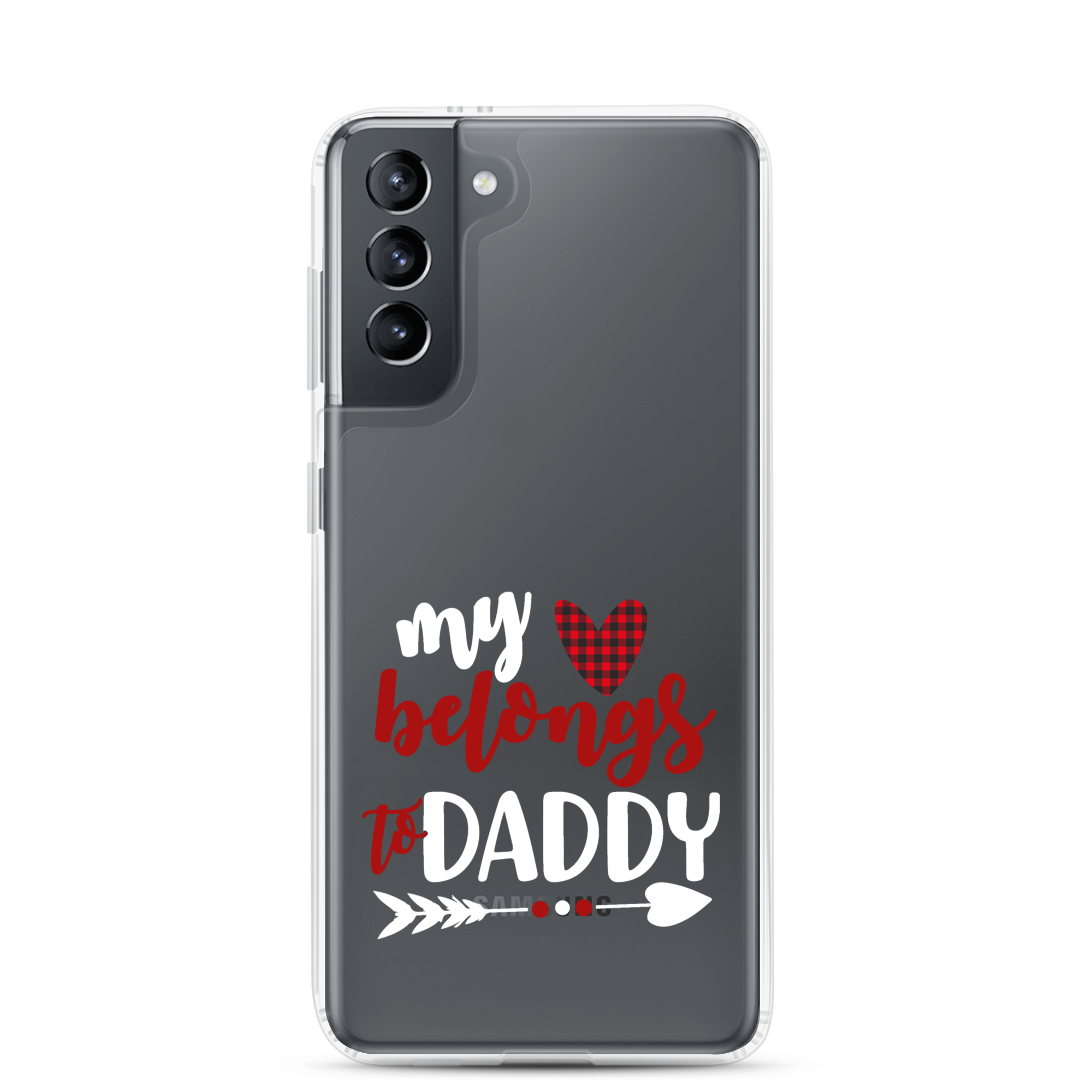 My Heart Belongs To Daddy Clear Case for Samsung®