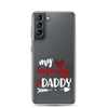 My Heart Belongs To Daddy Clear Case for Samsung®